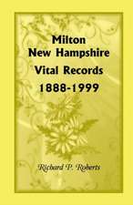 Milton, New Hampshire, Vital Records, 1888-1999