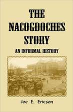 The Nacogdoches Story: An Informal History