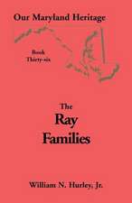 Our Maryland Heritage, Book 36: Ray Families