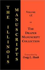 The Illinois Manuscripts: Vol. 1z of the Draper Manuscript Collection