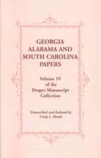 Georgia, Alabama and South Carolina Papers, Volume 1v of the Draper Manuscript Collection