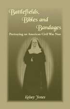 Battlefields, Bibles and Bandages: Portraying an American Civil War Nun