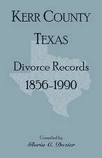 Divorce Records Kerr County, Texas, 1856-1990