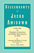 Descendants of Jacob Amidown, (1720-1790) of Woodstock, Connecticut, and Dudley, Massachusetts (to 1930)