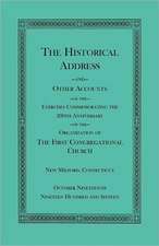 The Historical Address and Other Accounts of the Exercises Commemorating the 200th Anniversary of the Organization of the First Congregational Church,