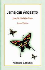 Jamaican Ancestry: How to Find Out More, Revised Edition