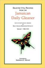 Selected Vital Records from the Jamaican Daily Gleaner: 1865-1915