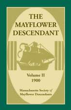 The Mayflower Descendant, Volume 2, 1900