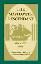 The Mayflower Descendant, Volume 7, 1905