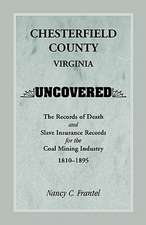 Chesterfield County, Virginia Uncovered: The Records of Death and Slave Insurance Records for the Coal Mining Industry, 1810-1895