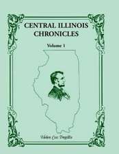 Central Illinois Chronicles, Volume 1