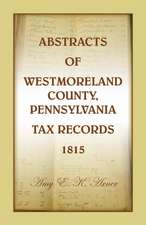 Abstracts of Westmoreland County, Pennsylvania, Tax Records 1815