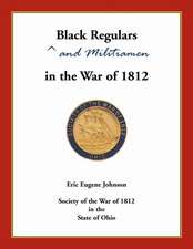 Black Regulars and Militiamen in the War of 1812