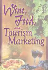 Wine, Food, and Tourism Marketing