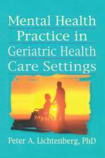 Mental Health Practice in Geriatric Health Care Settings