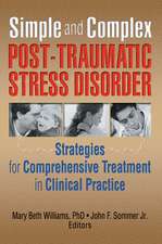 Simple and Complex Post-Traumatic Stress Disorder: Strategies for Comprehensive Treatment in Clinical Practice