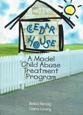 Cedar House: A Model Child Abuse Treatment Program