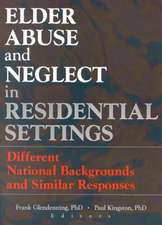 Elder Abuse and Neglect in Residential Settings