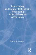 Brain Injury and Gender Role Strain: Rebuilding Adult Lifestyles After Injury