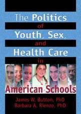 The Politics of Youth, Sex, and Health Care in American Schools