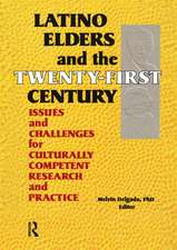 Latino Elders and the Twenty-First Century: Issues and Challenges for Culturally Competent Research and Practice