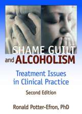 Shame, Guilt, and Alcoholism: Treatment Issues in Clinical Practice, Second Edition