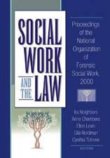 Social Work and the Law: Proceedings of the National Organization of Forensic Social Work, 2000