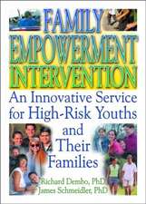 Family Empowerment Intervention: An Innovative Service for High-Risk Youths and Their Families