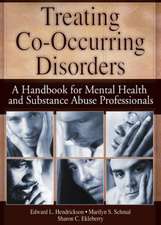 Treating Co-Occurring Disorders: A Handbook for Mental Health and Substance Abuse Professionals