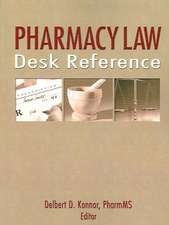 Pharmacy Law Desk Reference