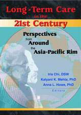 Long-Term Care in the 21st Century: Perspectives from Around the Asia-Pacific Rim