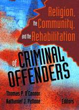 Religion, the Community, and the Rehabilitation of Criminal Offenders