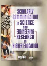 Scholarly Communication in Science and Engineering Research in Higher Education