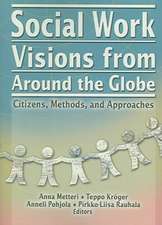 Social Work Visions from Around the Globe: Citizens, Methods, and Approaches