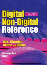 Digital versus Non-Digital Reference: Ask a Librarian Online and Offline