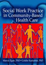 Social Work Practice in Community-Based Health Care