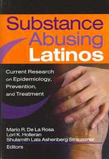 Substance Abusing Latinos: Current Research on Epidemiology, Prevention, and Treatment