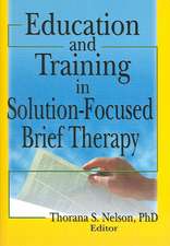 Education and Training in Solution-Focused Brief Therapy