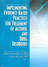 Implementing Evidence-Based Practices for Treatment of Alcohol And Drug Disorders