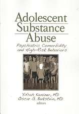 Adolescent Substance Abuse: Psychiatric Comorbidity and High Risk Behaviors