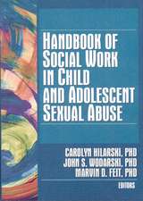 Handbook of Social Work in Child and Adolescent Sexual Abuse