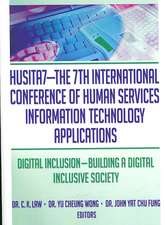 HUSITA7-The 7th International Conference of Human Services Information Technology Applications: Digital Inclusion—Building A Digital Inclusive Society