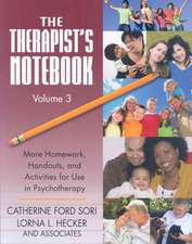 The Therapist's Notebook, Volume 3: More Homework, Handouts, and Activities for Use in Psychotherapy