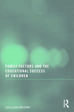 Family Factors and the Educational Success of Children