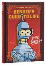 Futurama Presents: Bender's Guide to Life