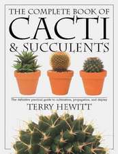 The Complete Book of Cacti & Succulents