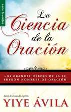 Ciencia de La Oracion, La: The Science of Prayer