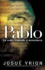 Pablo Su Vida, Llamado y Ministerio