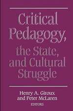 Critical Pedagogy, the State, and Cultural Struggle