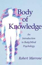 Body of Knowledge: An Introduction to Body/Mind Psychology